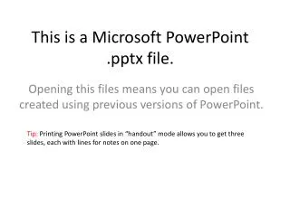 This is a Microsoft PowerPoint . pptx file.