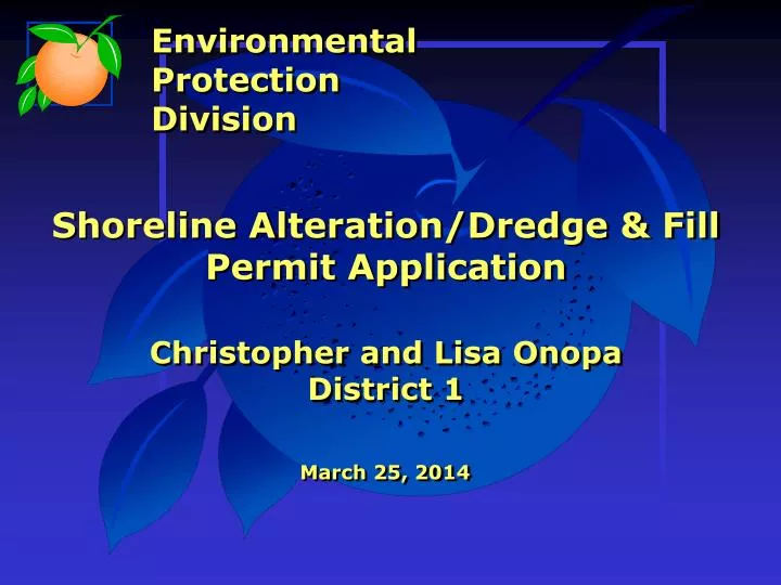 shoreline alteration dredge fill permit application christopher and lisa onopa district 1