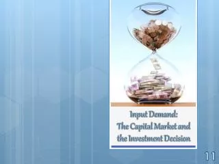 Input Demand: The Capital Market and the Investment Decision