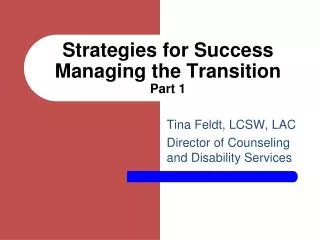Strategies for Success Managing the Transition Part 1