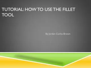Tutorial: How to use the Fillet tool