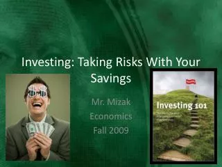 Investing: Taking Risks With Your Savings