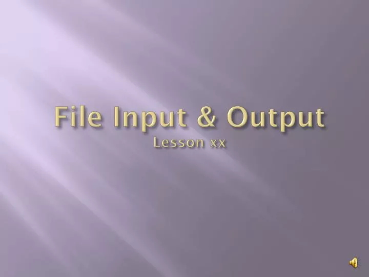 file input output lesson xx