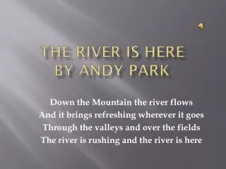 The RIVER IS HERE BY ANDY PARK