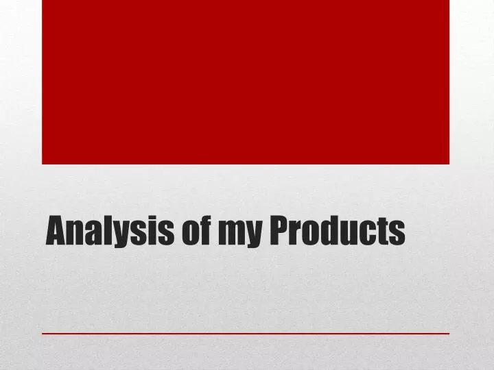 analysis of my products