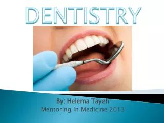 By: Helema Tayeh Mentoring in Medicine 2013