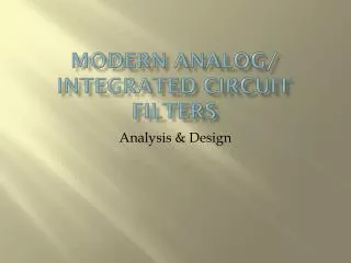 Modern Analog/ Integrated Circuit Filters