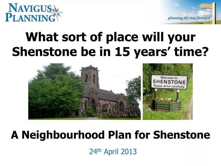 what sort of place will your shenstone be in 15 years time