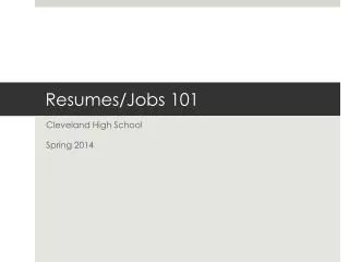Resumes/Jobs 101