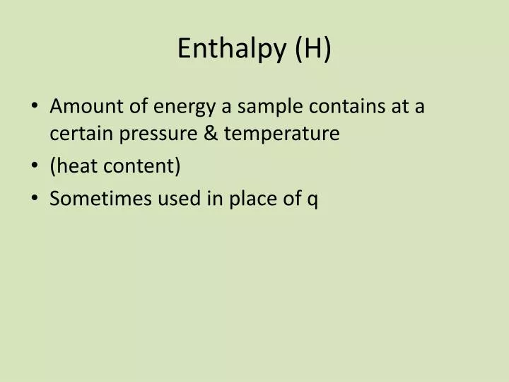 enthalpy h