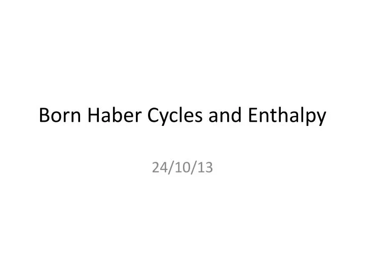 born haber cycles and enthalpy