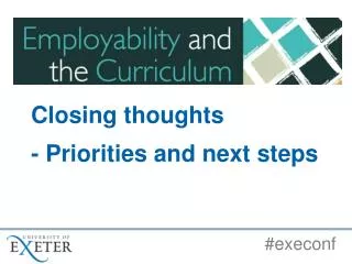 Closing thoughts - Priorities and next steps