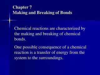 Chapter 7 Making and Breaking of Bonds