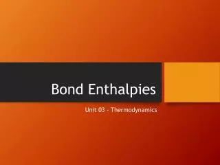 Bond Enthalpies