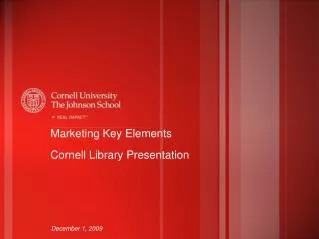 Marketing Key Elements Cornell Library Presentation