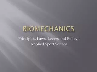 Biomechanics
