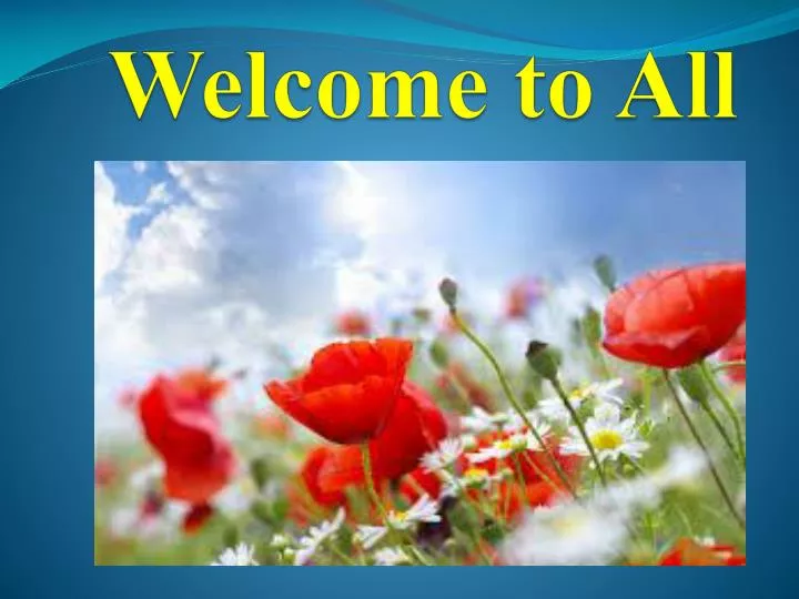 welcome to all