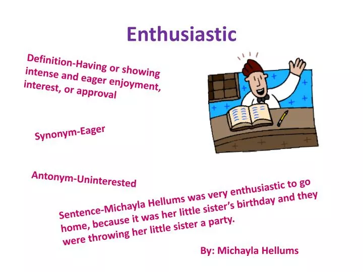 enthusiastic