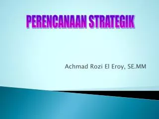 Achmad Rozi El Eroy, SE.MM