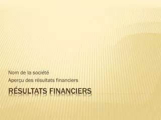 nom de la soci t aper u des r sultats financiers