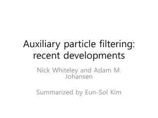 Auxiliary particle filtering: recent developments