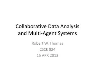 Collaborative Data Analysis and Multi-Agent Systems