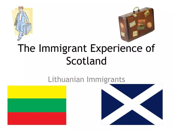 the immigrant experience of scotland