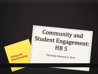 Community and Student Engagement: HB 5