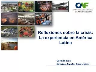 Reflexiones sobre la crisis: La e xperiencia en América Latina