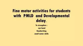 fine motor activities for students with pmld and developmental delay