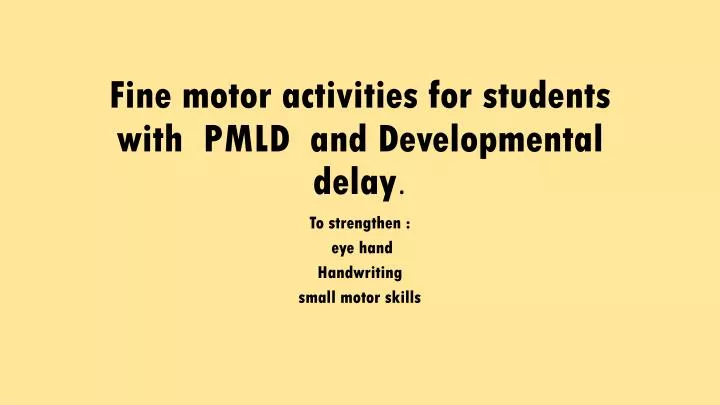 fine motor activities for students with pmld and developmental delay