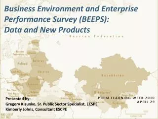 Business Environment and Enterprise Performance Survey (BEEPS): Data and New Products