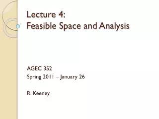 Lecture 4: Feasible Space and Analysis