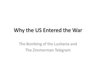 Why the US Entered the War