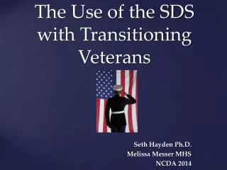 The Use of the SDS with Transitioning Veterans