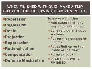 When finished with quiz, make a flip chart of the following terms on pg. 81.