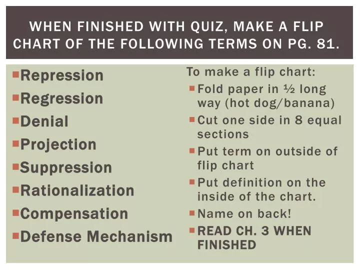 when finished with quiz make a flip chart of the following terms on pg 81