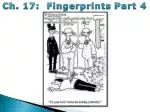 Ch. 17: Fingerprints Part 4