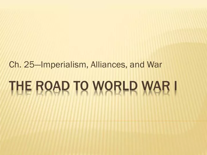 ch 25 imperialism alliances and war