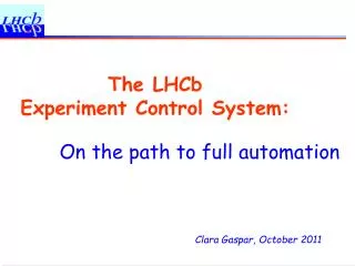 The LHCb Experiment Control System: