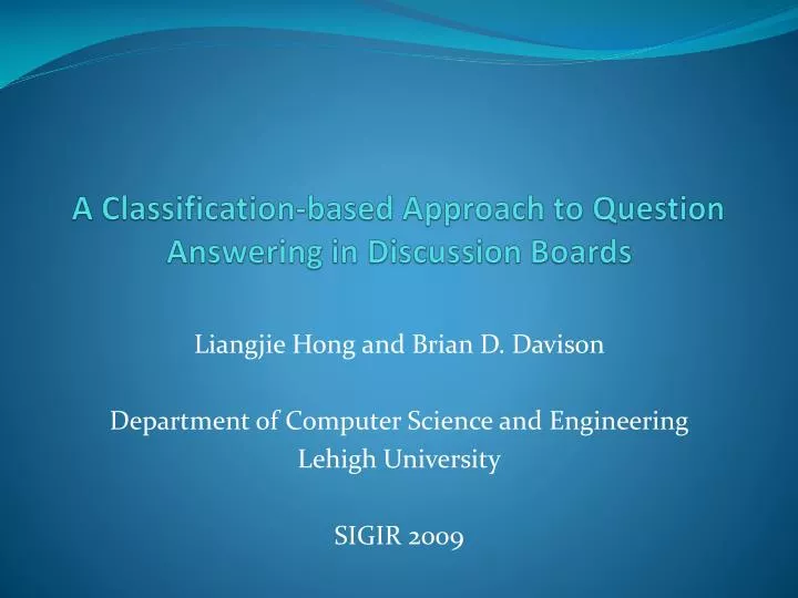 a classification based approach to question answering in discussion boards