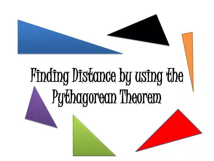 finding distance by using the pythagorean theorem