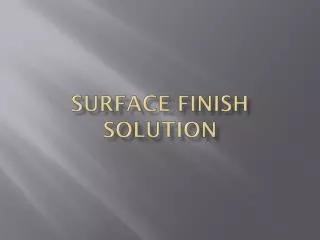 SURFACE Finish Solution