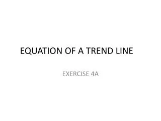 EQUATION OF A TREND LINE