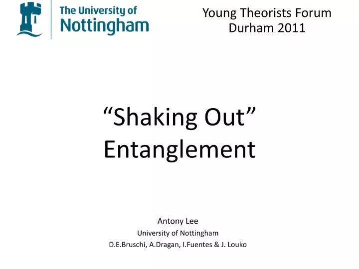 shaking out entanglement