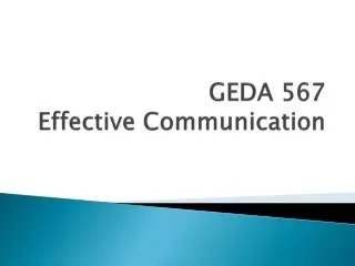 GEDA 567 Effective Communication