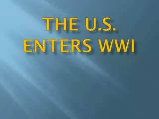 The U.S. Enters WWI