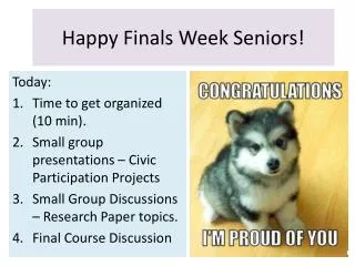 Happy Finals Week Seniors!