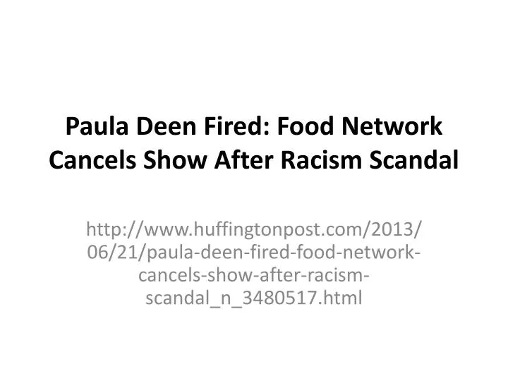 paula deen fired food network cancels show after racism scandal