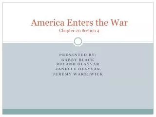 America Enters the War Chapter 20 Section 4